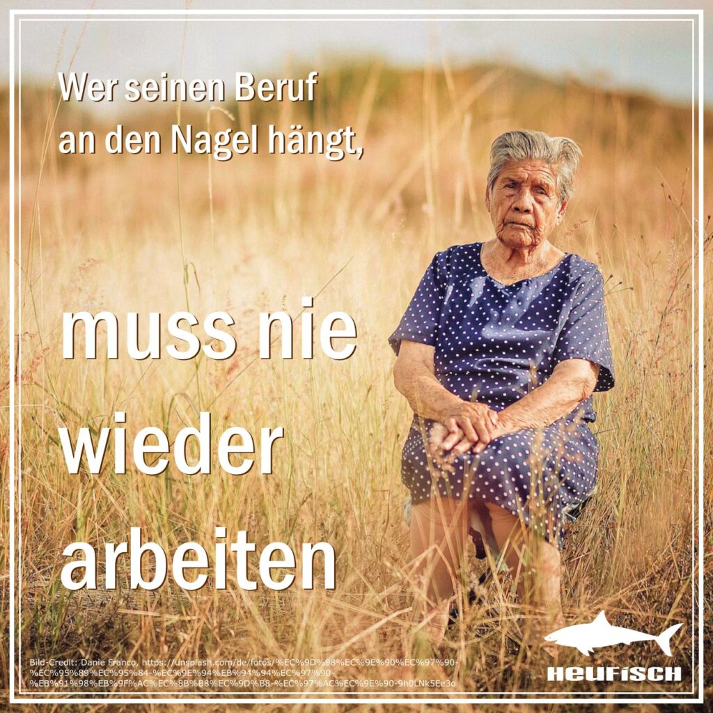 Wer seinen Beruf an den Nagel hängt, muss nie wieder arbeiten.